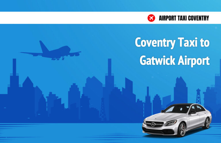 Coventry to Gatwick Airport Taxi