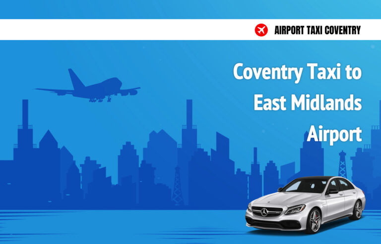 Coventry Taxi to East Midlands Airport