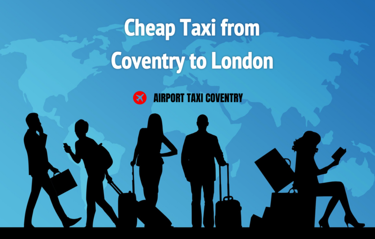 Cheap Taxi from Coventry to London