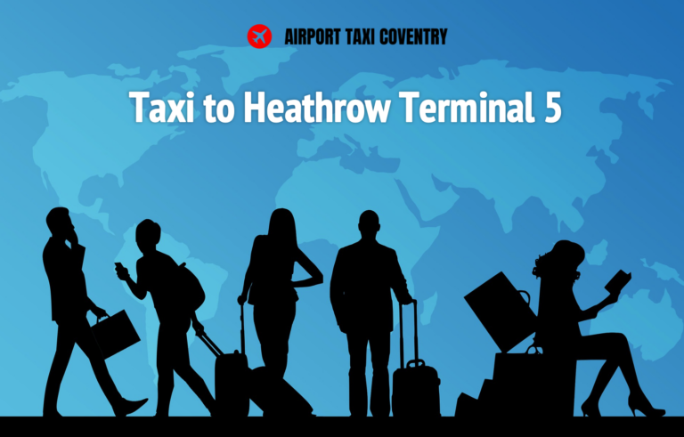 Taxi To Heathrow Airport Terminal 5